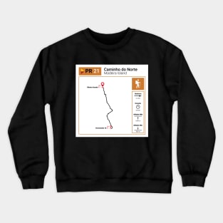 Madeira Island PR21 CAMINHO DO NORTE trail map Crewneck Sweatshirt